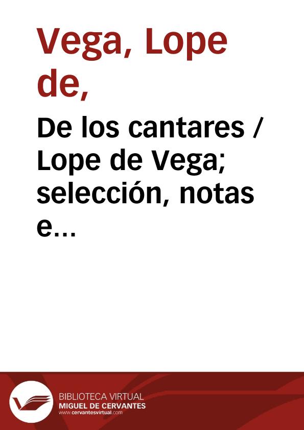 De los cantares / Lope de Vega; selección, notas e introducción general de Nicolás González Ruiz | Biblioteca Virtual Miguel de Cervantes