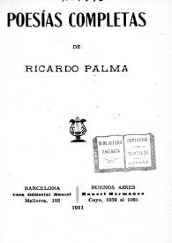 Poesías completas / de Ricardo Palma | Biblioteca Virtual Miguel de Cervantes