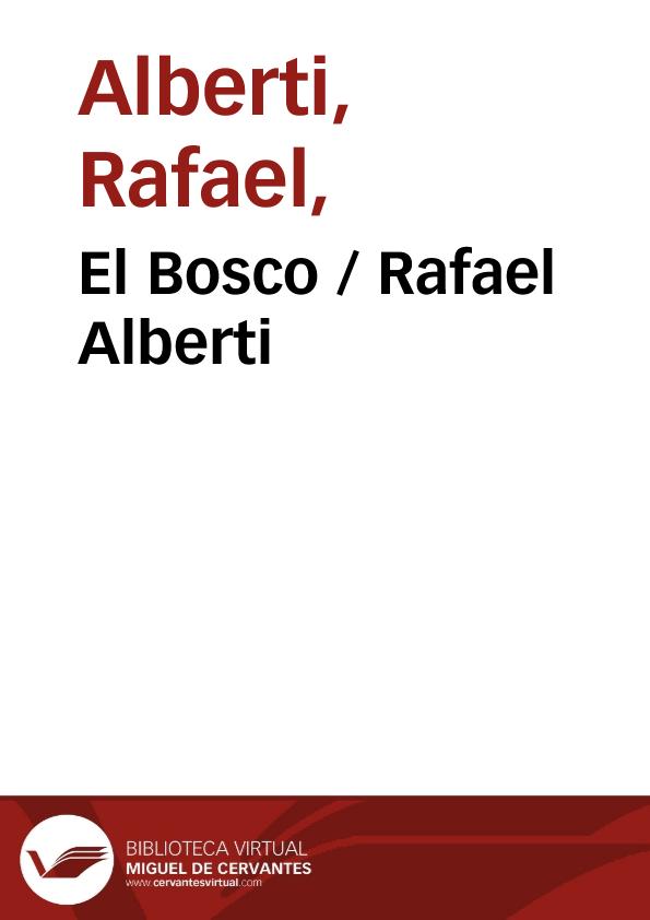 El Bosco / Rafael Alberti | Biblioteca Virtual Miguel de Cervantes