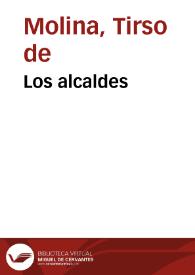 Los alcaldes / Tirso de Molina | Biblioteca Virtual Miguel de Cervantes