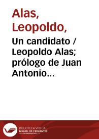 Más información sobre Un candidato / Leopoldo Alas; prólogo de Juan Antonio Cabezas