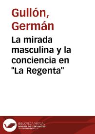 La mirada masculina y la conciencia en "La Regenta" / Germán Gullón | Biblioteca Virtual Miguel de Cervantes