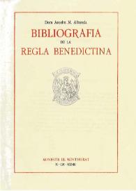 Bibliografia de la Regla Benedictina / Anselm M. Albareda | Biblioteca Virtual Miguel de Cervantes