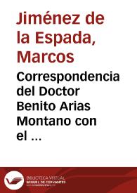 Correspondencia del Doctor Benito Arias Montano con el licenciado Juan de Ovando | Biblioteca Virtual Miguel de Cervantes