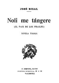 Noli me tángere : (El país de los frailes) : novela tagala / José Rizal | Biblioteca Virtual Miguel de Cervantes