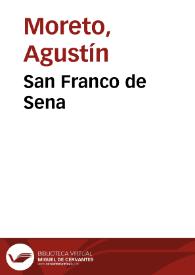 San Franco de Sena / de don Agustin Moreto | Biblioteca Virtual Miguel de Cervantes