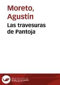 Las travesuras de Pantoja / D. Agustín Moreto y Cabaña; colección hecha e ilustrada por D. Luis Fernández-Guerra y Orbe | Biblioteca Virtual Miguel de Cervantes