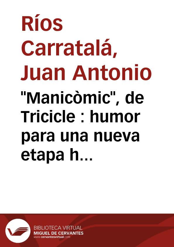 "Manicòmic", de Tricicle : humor para una nueva etapa histórica / Juan A. Ríos Carratalá | Biblioteca Virtual Miguel de Cervantes