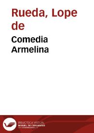 Comedia Armelina / Lope de Rueda | Biblioteca Virtual Miguel de Cervantes