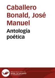 Antología poética / José Manuel Caballero Bonald | Biblioteca Virtual Miguel de Cervantes