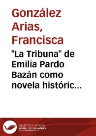 "La Tribuna" de Emilia Pardo Bazán como novela histórica / Francisca González Arias | Biblioteca Virtual Miguel de Cervantes