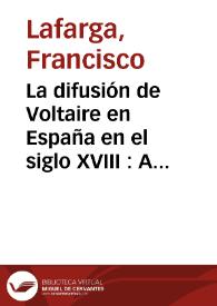 La difusión de Voltaire en España en el siglo XVIII : Algunos intermediarios / Francisco Lafarga | Biblioteca Virtual Miguel de Cervantes