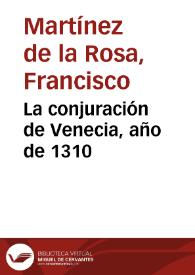 La conjuración de Venecia, año de 1310 / Francisco Martínez de la Rosa; edición de Marisa Payá Lledó | Biblioteca Virtual Miguel de Cervantes