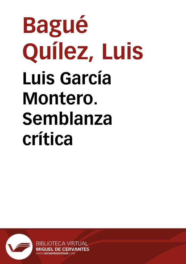 Luis García Montero. Semblanza crítica / Luis Bagué Quílez | Biblioteca Virtual Miguel de Cervantes