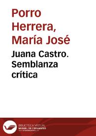 Juana Castro. Semblanza crítica / María José Porro Herrera | Biblioteca Virtual Miguel de Cervantes