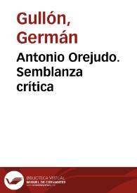 Antonio Orejudo. Semblanza crítica / Germán Gullón | Biblioteca Virtual Miguel de Cervantes