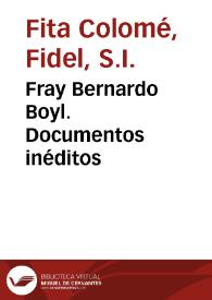 Fray Bernardo Boyl. Documentos inéditos / Fidel Fita | Biblioteca Virtual Miguel de Cervantes