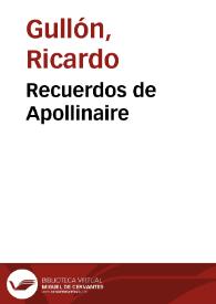Recuerdos de Apollinaire / Ricardo Gullón | Biblioteca Virtual Miguel de Cervantes