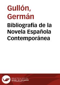 Bibliografía de la Novela Española Contemporánea / Germán Gullón | Biblioteca Virtual Miguel de Cervantes