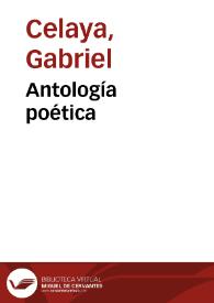 Antología poética / Gabriel Celaya | Biblioteca Virtual Miguel de Cervantes