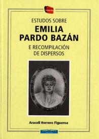 Estudos sobre Emilia Pardo Bazán e recompilación de dispersos / Araceli Herrero Figueroa | Biblioteca Virtual Miguel de Cervantes