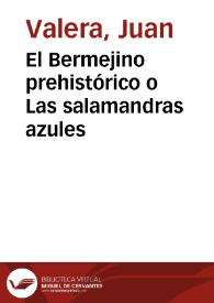 El bermejino prehistórico o las salamandras / Juan Valera | Biblioteca Virtual Miguel de Cervantes