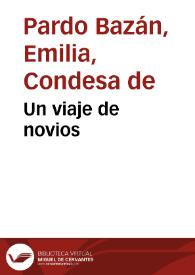 Un viaje de novios / Emilia Pardo Bazán | Biblioteca Virtual Miguel de Cervantes
