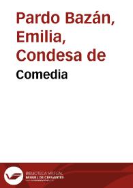 Comedia / Emilia Pardo Bazán | Biblioteca Virtual Miguel de Cervantes