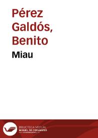 Miau / por B. Pérez Galdós | Biblioteca Virtual Miguel de Cervantes