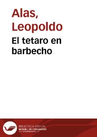 El teatro en barbecho / Leopoldo Alas | Biblioteca Virtual Miguel de Cervantes