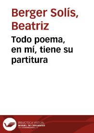 Todo poema, en mí, tiene su partitura / Entrevista por Beatriz Berger | Biblioteca Virtual Miguel de Cervantes