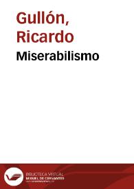 Miserabilismo / Ricardo Gullón | Biblioteca Virtual Miguel de Cervantes