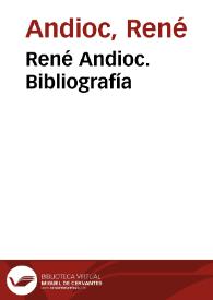 René Andioc. Bibliografía | Biblioteca Virtual Miguel de Cervantes