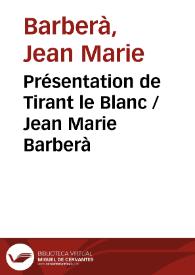 Présentation de Tirant le Blanc / Jean Marie Barberà | Biblioteca Virtual Miguel de Cervantes