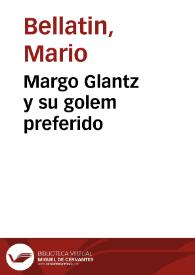 Portada:Margo Glantz y su golem preferido / Mario Bellatin