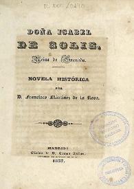 Doña Isabel de Solís, Reyna de Granada : novela histórica / por D. Francisco Martínez de la Rosa | Biblioteca Virtual Miguel de Cervantes