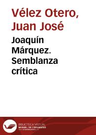 Joaquín Márquez. Semblanza crítica / Juan José Vélez Otero | Biblioteca Virtual Miguel de Cervantes