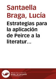 Estrategias para la aplicación de Peirce a la literatura / Lucía Santaella Braga | Biblioteca Virtual Miguel de Cervantes