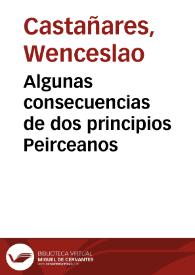 Algunas consecuencias de dos principios Peirceanos / Wenceslao Castañares | Biblioteca Virtual Miguel de Cervantes