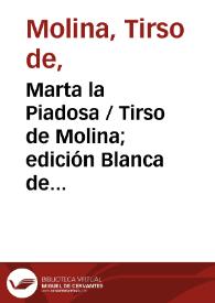 Marta la Piadosa / Tirso de Molina; edición Blanca de los Ríos | Biblioteca Virtual Miguel de Cervantes