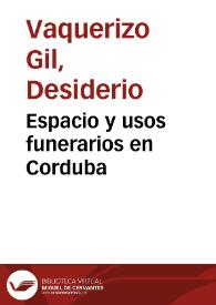 Espacio y usos funerarios en Corduba / Desiderio Vaquerizo | Biblioteca Virtual Miguel de Cervantes