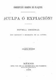 Más información sobre ¿Culpa o expiación? : novela original con retrato y biografía de la autora / Concepción Gimeno de Flaquer