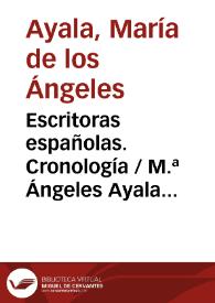 Escritoras españolas. Cronología / M.ª Ángeles Ayala Aracil; Amparo Quiles Faz | Biblioteca Virtual Miguel de Cervantes
