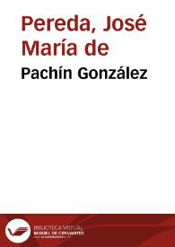 Pachín González / José María de Pereda | Biblioteca Virtual Miguel de Cervantes