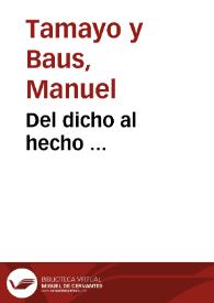 Del dicho al hecho ... / Manuel Tamayo y Baus | Biblioteca Virtual Miguel de Cervantes