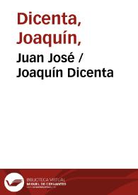 Juan José / Joaquín Dicenta | Biblioteca Virtual Miguel de Cervantes
