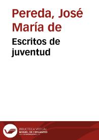 Escritos de juventud / José María de Pereda | Biblioteca Virtual Miguel de Cervantes