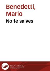No te salves / Mario Benedetti | Biblioteca Virtual Miguel de Cervantes