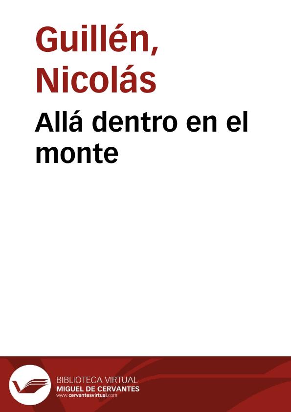 Allá dentro en el monte / Nicolás Guillén | Biblioteca Virtual Miguel de Cervantes