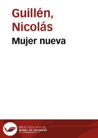 Mujer nueva / Nicolás Guillén | Biblioteca Virtual Miguel de Cervantes
